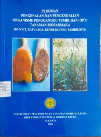 Image of Pedoman Pengenalan  Dan Pengendalian Organisme Pengganngu Tumbuhan (OPT) Tanaman Biofarmaka (Kunyit,Kapulagu,Kumis Kucing,Sambiloto)